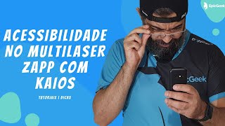 Conhecendo as OPÇÕES DE ACESSIBILIDADE no KAIOS do MULTILASER ZAPP [upl. by Mettah]