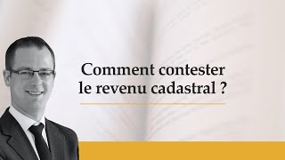 Comment contester le revenu cadastral [upl. by Gardie]