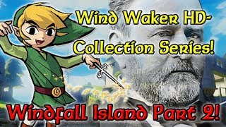 Wind Waker HD  WINDFALL Island Part 2 [upl. by Anitrebla]