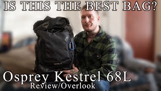 Osprey Kestrel 68L BEST BAG [upl. by Lombardo]