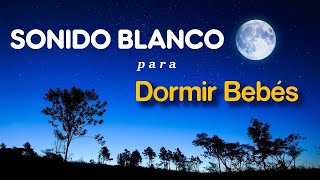 Sonido Blanco para Bebés  Ruido Blanco para dormir Bebés Ruido Blanco Bebés  Calmar y Dormir [upl. by Eehsar]