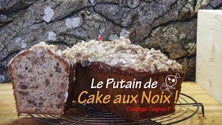 Putain de Cake aux Noix Glaçage Cognac [upl. by Damiano]