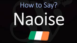 How to Pronounce Naoise CORRECTLY [upl. by Enyrhtak653]