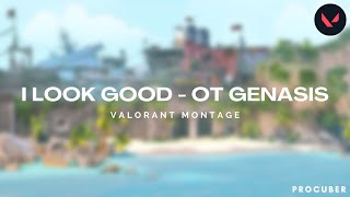 I Look Good ✨ Valorant Montage [upl. by Hanselka]