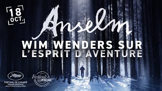 ANSELM  Wim Wenders sur lesprit daventure [upl. by Rambort]