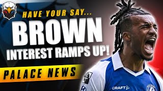 Archie Brown The Next Target After Sessegnon Collapse  LIVE Crystal Palace News [upl. by Shushan]