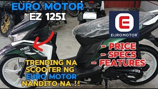 Euro Motor EZ 125i  Solid at Sulit ka sa Unit na ito  euromotors  newbiemotovlogph [upl. by Lewellen]