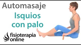 Automasaje de isquiotibiales con palo [upl. by Chicoine]