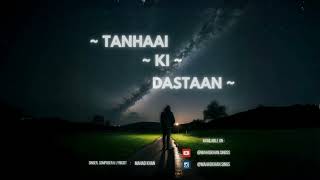 Mahad Khan  Tanhaai Ki daastan Official Music Video [upl. by Krisha665]