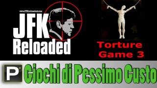 Giochi di Pessimo Gusto  EP3 JFK Reloaded  The torture game 3 [upl. by Atinyl]