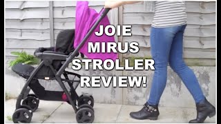 JOIE MIRUS STROLLER REVIEW  FULL REVIEW amp DEMO   KERRY CONWAY [upl. by Baylor472]