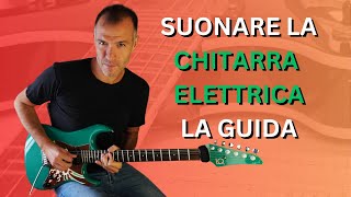 Impara a Suonare la Chitarra Elettrica  La GUIDA Facile [upl. by Boudreaux]