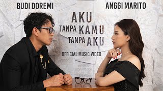 Budi Doremi Anggi Marito  Aku Tanpa Kamu Tanpa Aku Official Music Video [upl. by Dygall63]