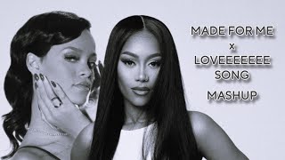 Muni Long x Rihanna  Loveeeeeee Song Made For Me djslaysia mashup [upl. by Nnyleuqaj]