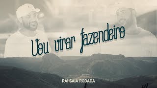 Raí Saia Rodada  Vou Virar Fazendeiro Vídeo Oficial [upl. by Skantze]