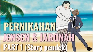 PERNIKAHAN JENSEN amp JARONAH PART 1 Story Pendek  Animasi Sekolah [upl. by Winny]