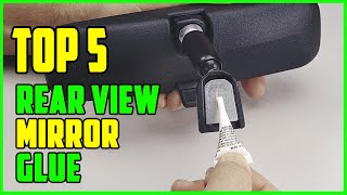 TOP 5 Best Rear View Mirror Glue 2023 [upl. by Jerrol]