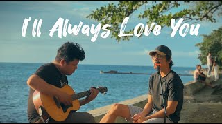 Ill Always Love You  ACOUSTIC COVER [upl. by Nyra]