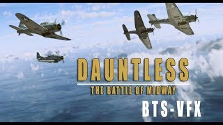 Dauntless The Battle of Midway  BTS E5 VFX on a Budget [upl. by Derrick]