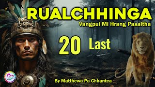 Vangpui Pasaltha Rualchhinga  20  Pasaltha Thawnthu Ngaihnawm [upl. by Marybeth643]