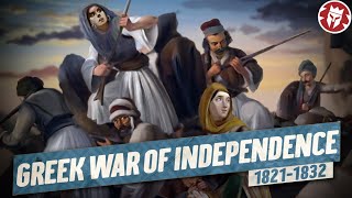 Greek War of Independence 182132  Greek amp Ottoman History DOCUMENTARY [upl. by Airottiv]