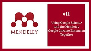 Mendeley Tutorial 11 of 16 Using Google Scholar and the Mendeley Google Chrome Extension Together [upl. by Danieu]