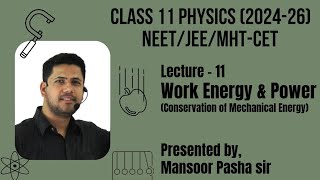 Work Energy amp Power Class 11 PHYSICSLecture  10NEETJEEMHTCET Conservation of Mechanical En [upl. by Urata]