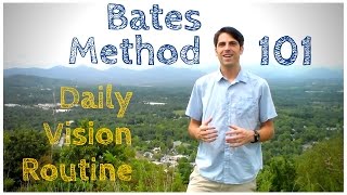 Bates Method 101 Daily Vision Routine [upl. by Yennep]