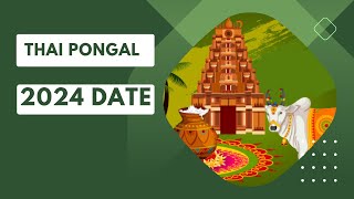 Thai Pongal 2024 Date  When is Thai Pongal 2024 Date  Happy Thai Pongal 2024 Wishes [upl. by Aterg]