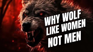 WHY WOLVES ALWAYS HATE MEN amp NOT WOMEN [upl. by Adnamahs]