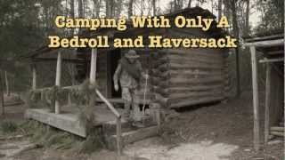 Camping With A Bedroll amp Haversack 1 Bedroll Basics amp Tips From The 1800s [upl. by Wedurn]