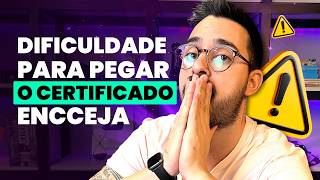 DIFICULDADE PARA PEGAR O CERTIFICADO ENCCEJA [upl. by Nevar]