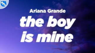 Ariana Grande  the boy is mine Clean  Lyrics [upl. by Navetse702]