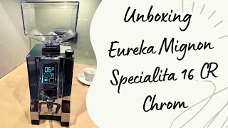 Kaffeemühle Eureka Mignon Specialita16 CR Chrom Unboxing [upl. by Madonna]