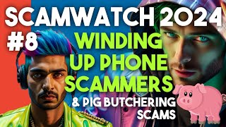 Scamwatch 2024 8 Phone Scammers Pig Butchering [upl. by Ellehcyar]