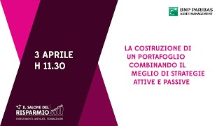 La costruzione di un portafoglio combinando il meglio di strategie attive e passive [upl. by Llenrag]