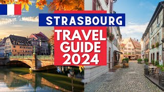 Strasbourg Travel Guide 2024 – Best Places to Visit in Strasbourg France in 2024 [upl. by Kcaz82]