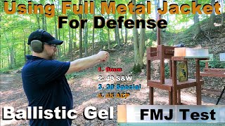 Using Full Metal Jacket for Defense Ballistic Gel Test 9mm 38 Special 40 SampW and 45 ACP [upl. by Boothe825]