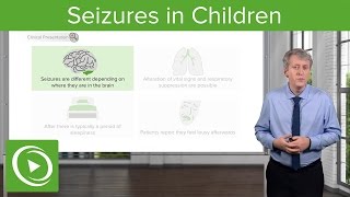 Seizures in Children – Pediatric Neurology  Lecturio [upl. by Yatnoed479]