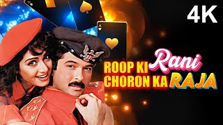 Roop Ki Rani Choron Ka Raja Hindi 4K Full Movie  Sridevi amp Anil Kapoor  Anupam Kher [upl. by Eilagam]