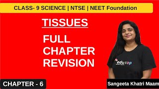 TISSUESCLASS9CHAPTER 6 COMPLETE REVISION [upl. by Ladnor431]