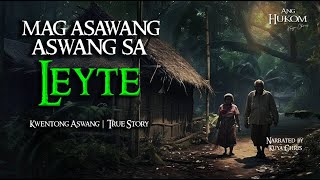 MAG ASAWANG ASWANG SA LEYTE  Tagalog Horror Stories  True Stories [upl. by Breed]