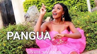 PANGUA Offical music video Givens Wainaina [upl. by Elleimac]