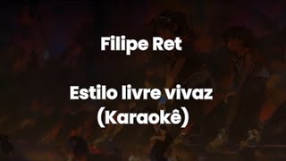 Filipe Ret  Estilo livre vivaz Karaokê [upl. by Vas]