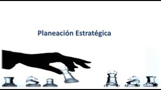 Planeación Estratégica Parte 1 [upl. by Wallache]