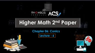 HSC 25  Conics  কণিক Lecture 06 [upl. by Kudva934]