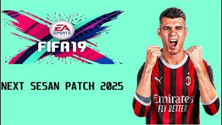 اقوى و احدث باتش لتحويل فيفا 19 الى فيفا 25 اخر اصدار FIFA19 NEXT SEASON PATCH 2025 [upl. by Turk84]