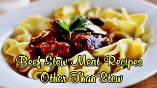 Beef Stew Meat Recipes Other Than Stew [upl. by Ailisab]