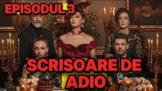 Scrisoare de adio  Episodul 3  Rezumat Complet [upl. by Alyag]