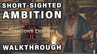 ShortSighted Ambition Quest Walkthrough  Seek a Ripened Quince ► Dragons Dogma 2 [upl. by Alden262]